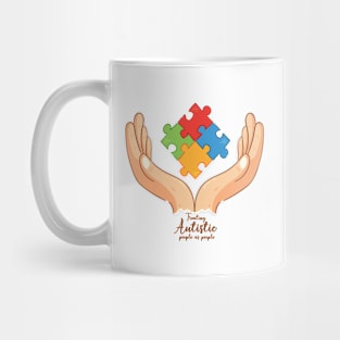 'Treating Autistic People' Autism Awareness Shirt Mug